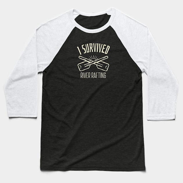 I Survived River Rafting Baseball T-Shirt by Mountain Morning Graphics